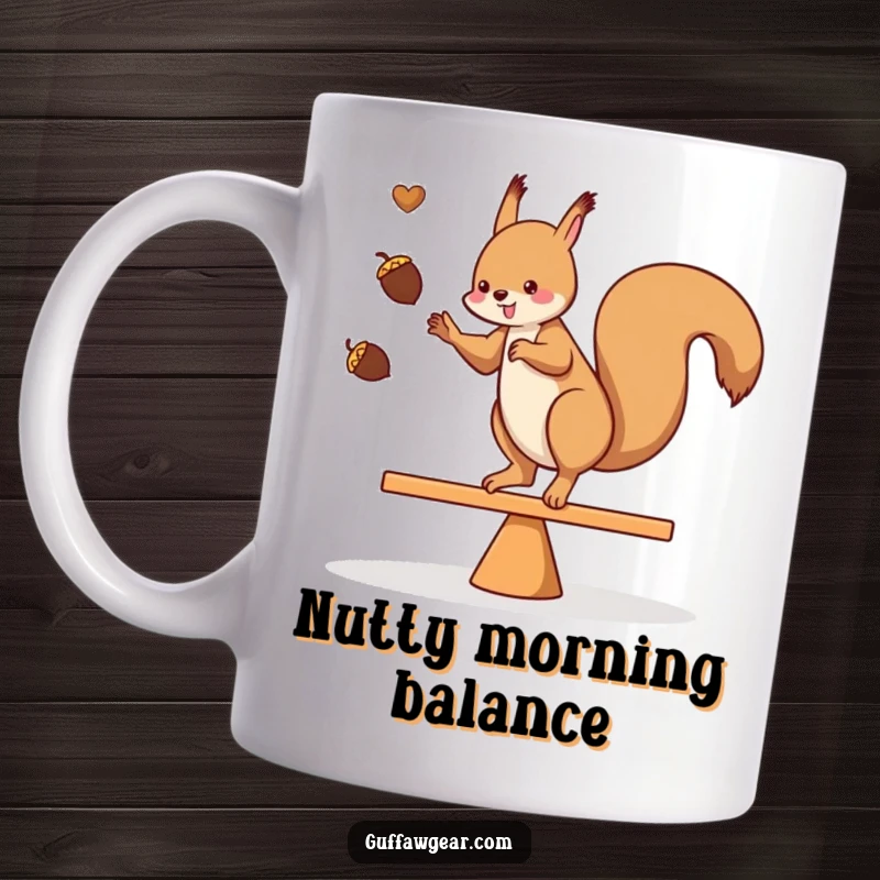 Funny mug featuring a busy squirrel juggling acorns while precariously balancing on a teeter-totter, a humorous nature gift.