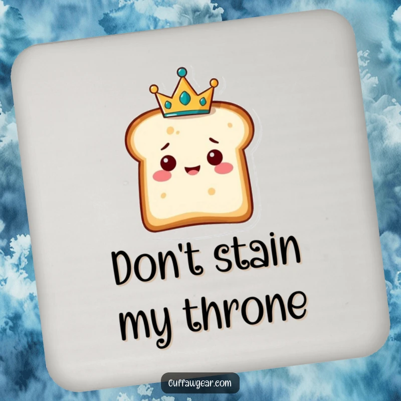 Funny drink coaster featuring a delighted slice of bread character wearing a tiny crown, adding a humorous and regal touch.