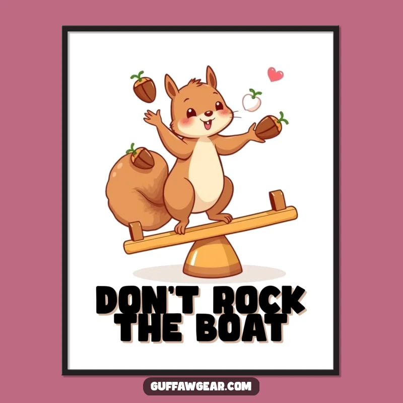 Funny Squirrel Juggling Poster: Acorn Balance Art, Quirky Wall Decor Gift