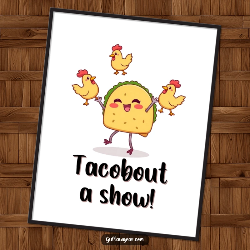 Funny poster showcasing an energetic taco character enthusiastically juggling three rubber chickens, adding a humorous touch to decor.