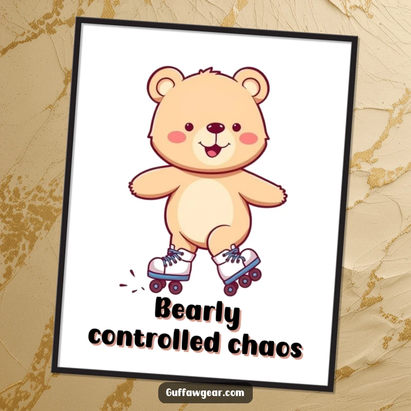 Funny Free Printable Wall Art: A smiling bear on roller skates wobbles dramatically but happily.