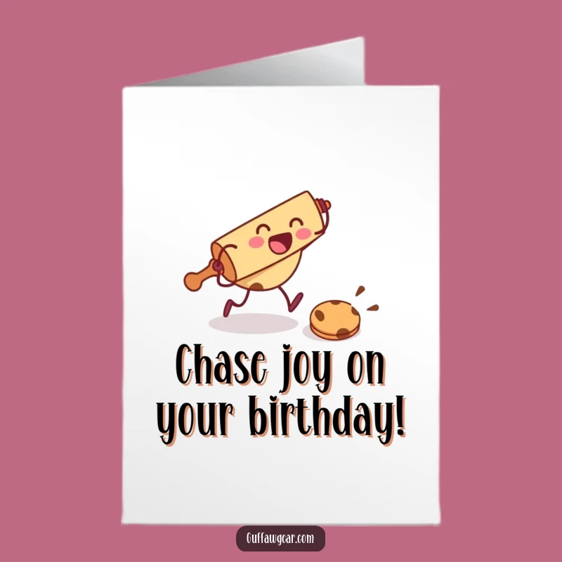 Free Printable Birthday Card: Rolling Pin Chase, Funny Downloadable Gift