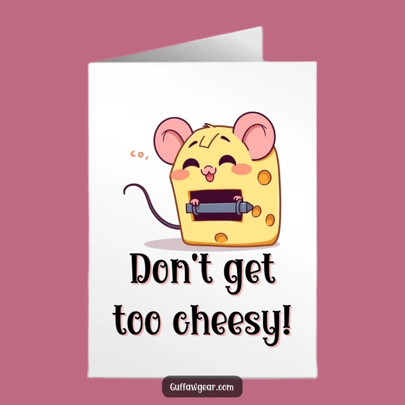 Giggling Cheese Trap Free Printable Birthday Card - Funny Downloadable Gift