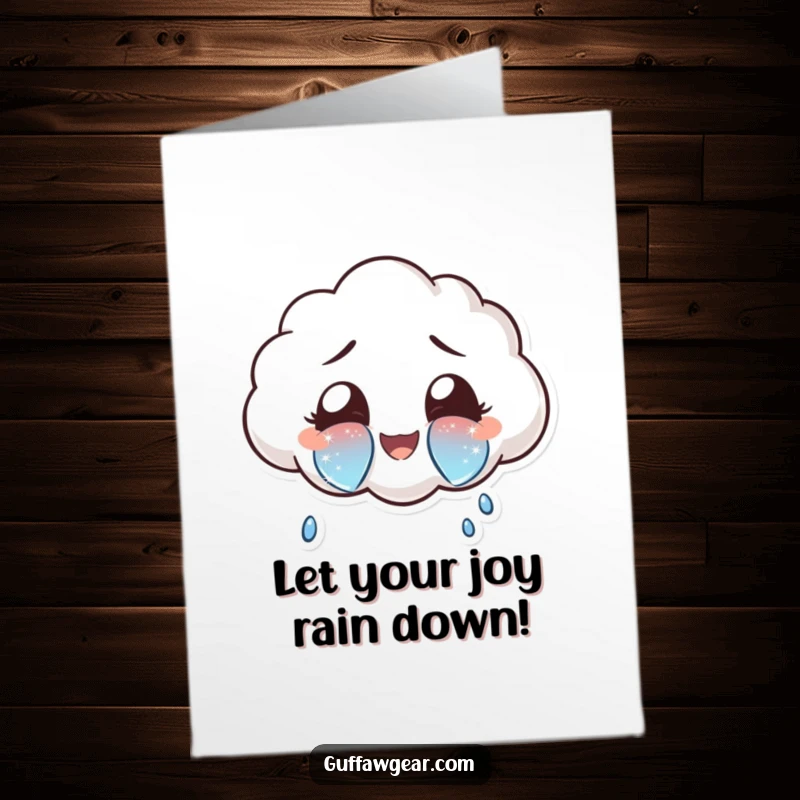 Funny free printable birthday card: a cloud character crying large, sparkly tears of pure joy, celebrating a special day.