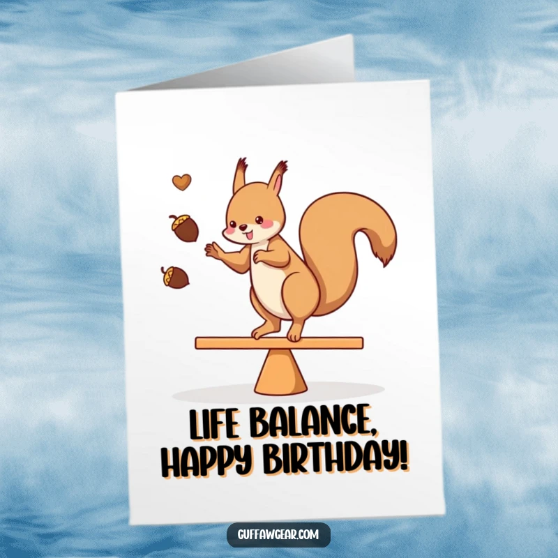 Funny Free Printable Birthday Card: Squirrel expertly juggles acorns while perfectly balanced on a teeter-totter.