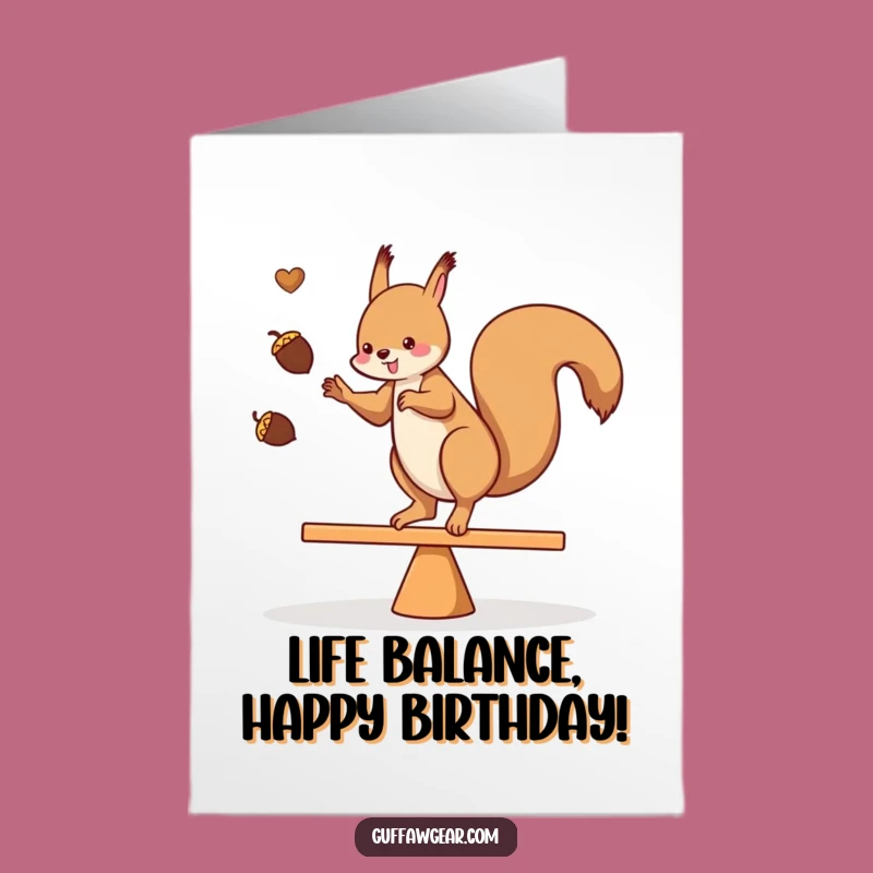 Free Printable Birthday Card: Juggling Squirrel - Funny Balance Act Downloadable Gift!
