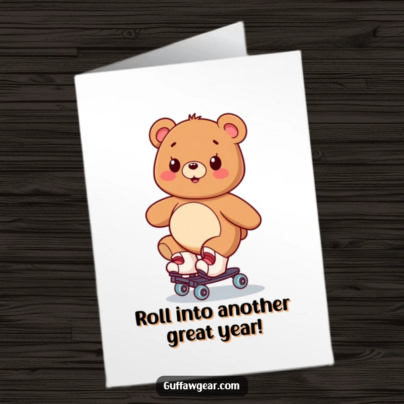 Funny free printable birthday card: A smiling bear wobbles unsteadily on roller skates, embracing the chaotic fun.