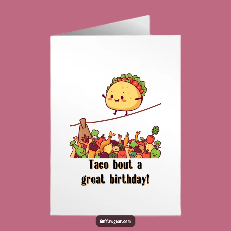 Taco Tightrope Free Printable Birthday Card - Hilarious Fun Downloadable Gift