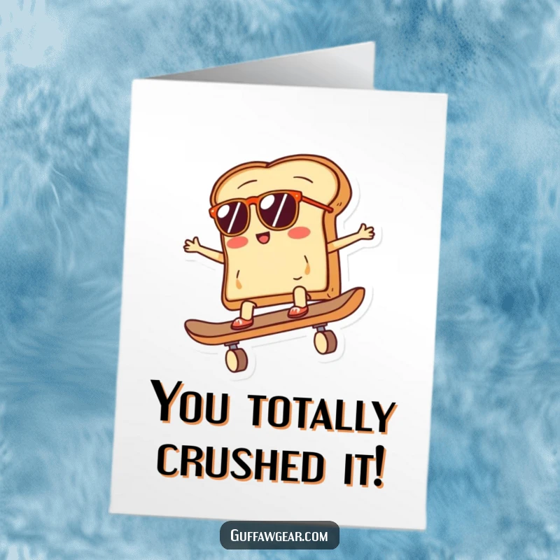 Funny free printable congratulations card: toast with sunglasses rides a skateboard, a stylish downloadable art.