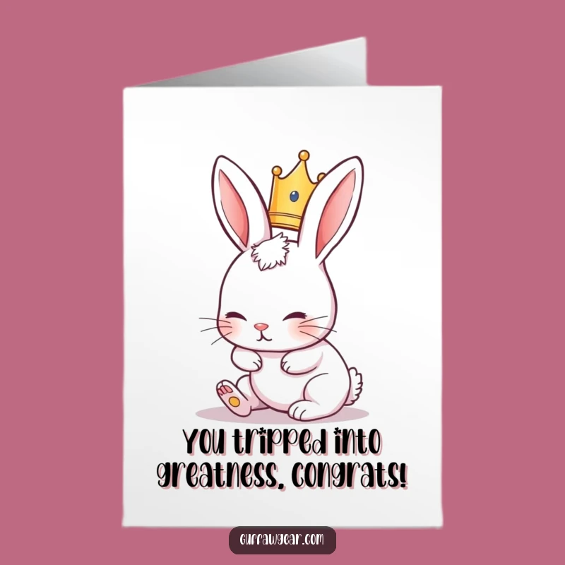 Free Printable Royal Rabbit Congrats Card - Hilarious Downloadable Gift for Awkward Wins