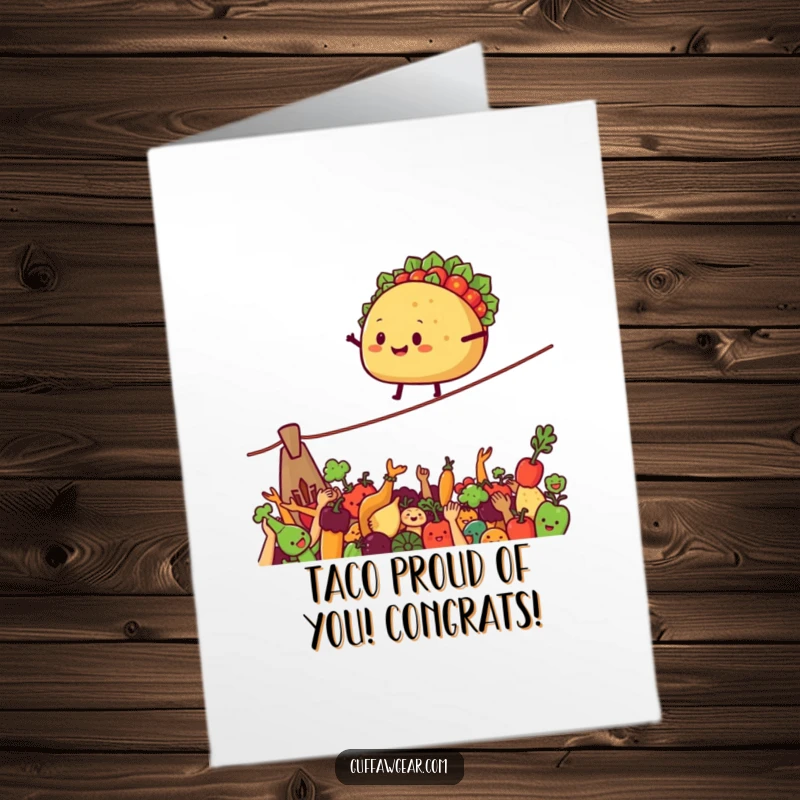Funny Free Printable Congratulations Card: A smiling taco balances on a tightrope, symbolizing a successful and daring achievement.