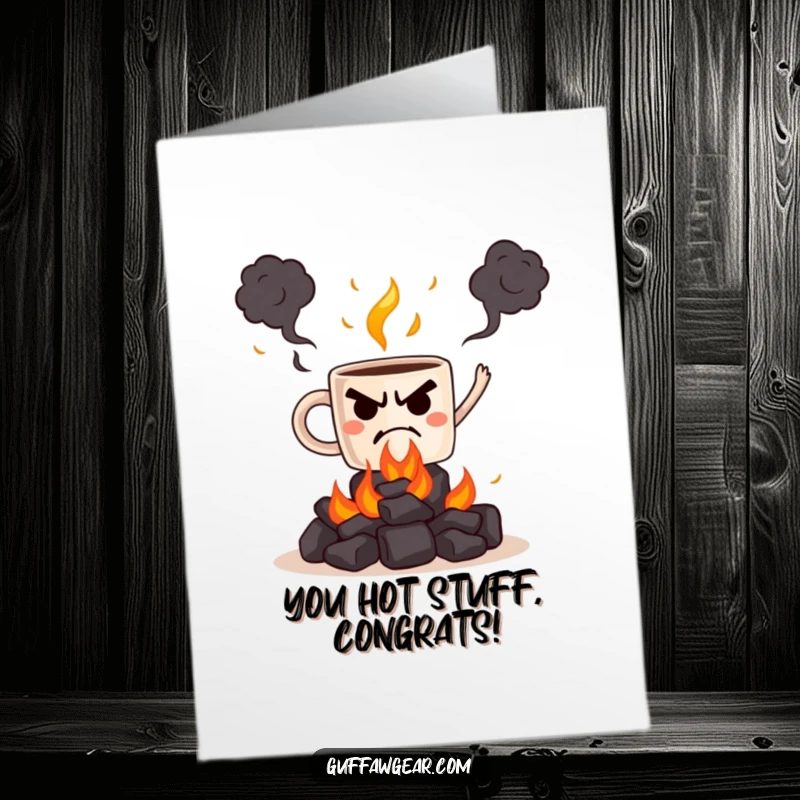 Funny Free Printable Congratulations Card: Grumpy coffee mug juggling hot coals, a symbol of intense accomplishment.