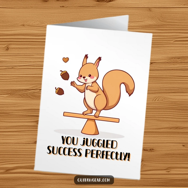 Funny Free Printable Congratulations Card: Squirrel celebrates a triumph by juggling acorns on a teeter-totter.