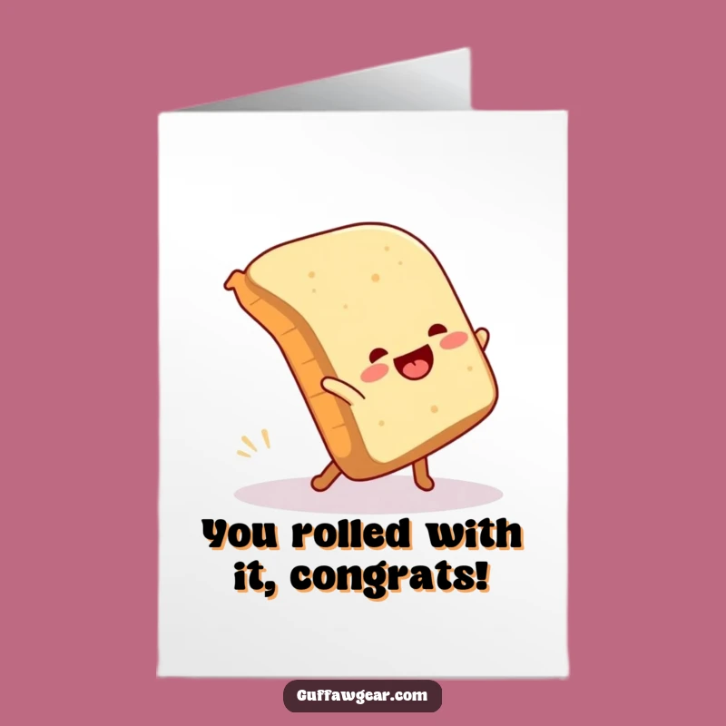 Free Printable Bread Card, Funny Congrats, Downloadable Goofy Greeting