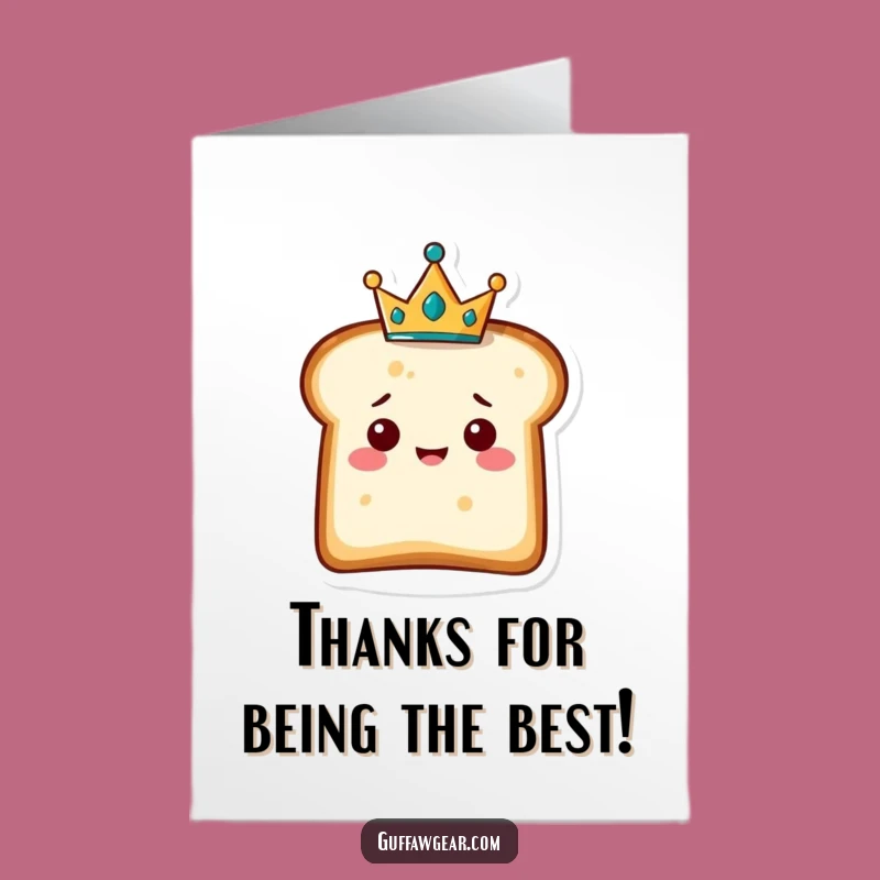 Crown Bread Free Printable Thank You Card - Funny Downloadable Royal Gift