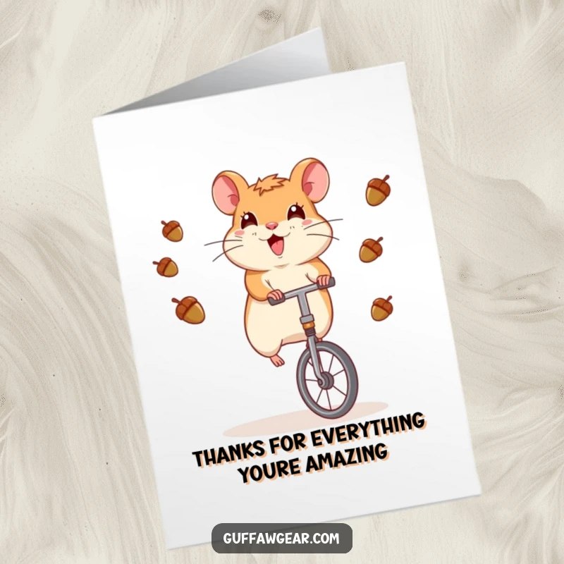 Funny Free Printable Thank You Card: Hamster juggling acorns on a unicycle, a quirky way to say thank you.
