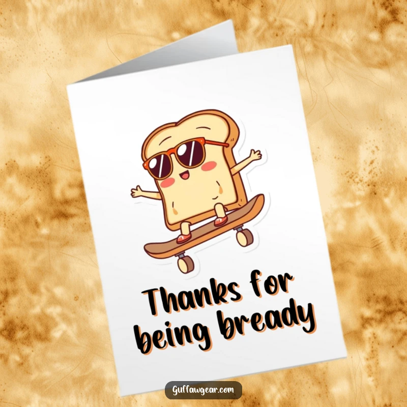 Funny free printable thank you card: a slice of toast wearing sunglasses rides a skateboard, a cool downloadable art.