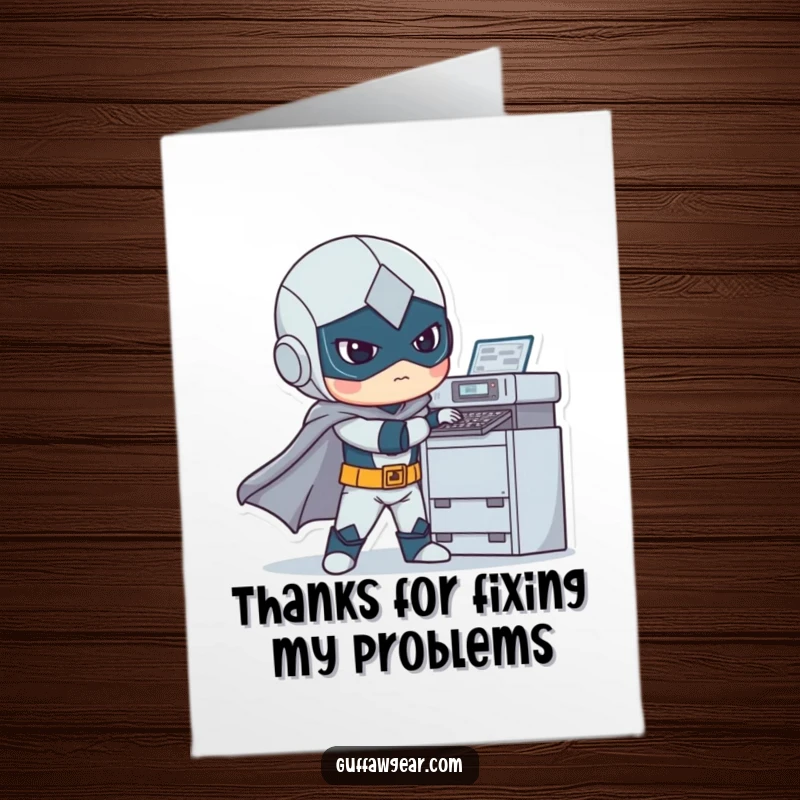 Funny Free Printable Thank You Card: Superhero character comically struggling to fix a broken printer, a humorous take on gratitude.