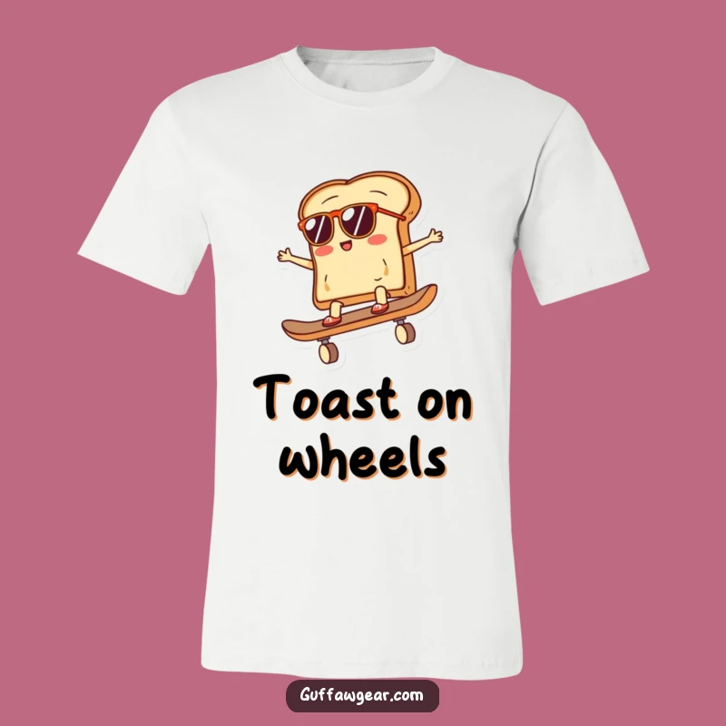 Funny Skateboard Toast T-Shirt: Rad & Humorous Tee for Breakfast Lovers